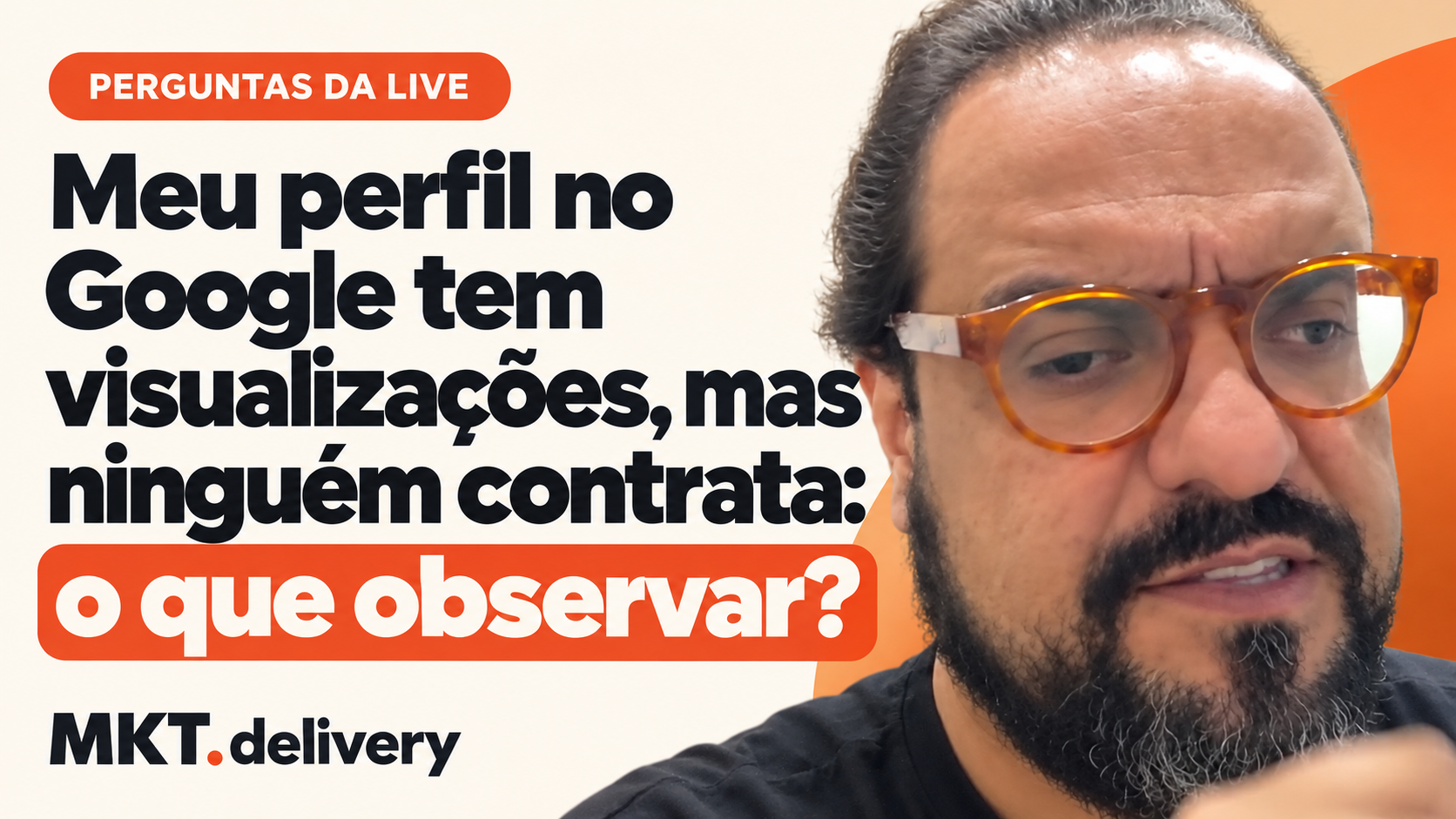 Thiago Kuin respondendo à pergunta: Cadastrei minha empresa no Google, tenho visualizações, mas não fecham trabalhos.