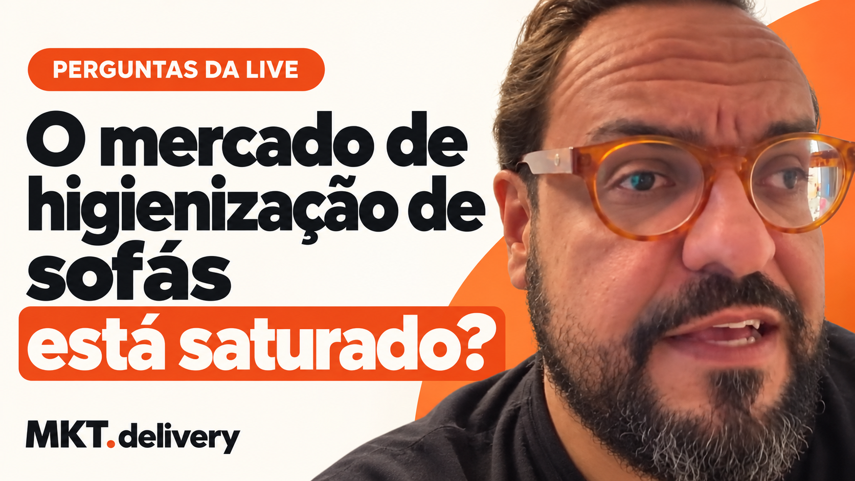 Thiago Kuin respondendo à pergunta: O ramo de limpeza de sofa esta saturado?